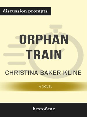 cover image of Summary--"Orphan Train" by Christina Baker Kline | Discussion Prompts